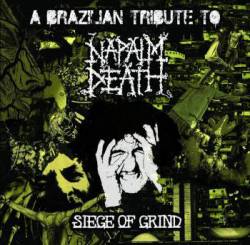 Napalm Death : Siege of Grind - A Brazilian Tribute to Napalm Death